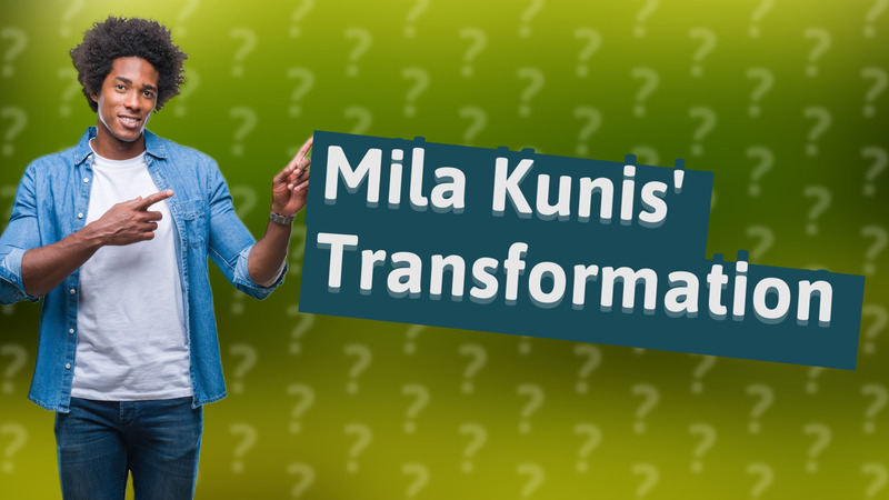 Mila Kunis' Transformation