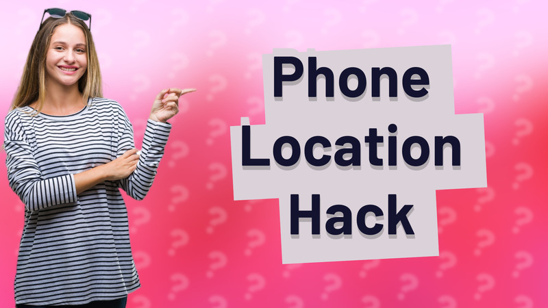 Phone Location Hack