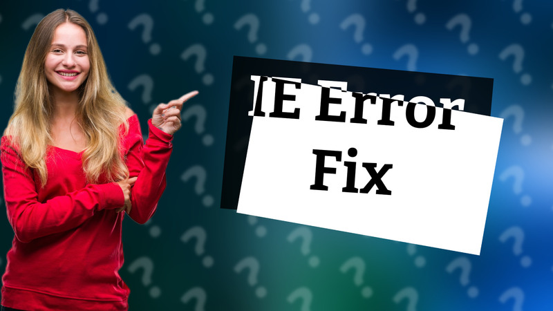 IE Error Fix