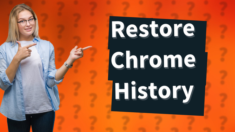 Restore Chrome History
