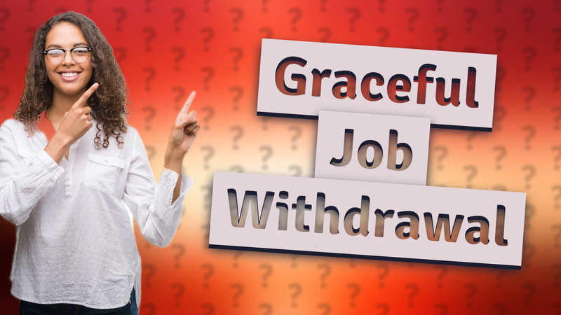 Graceful Job Withdrawal