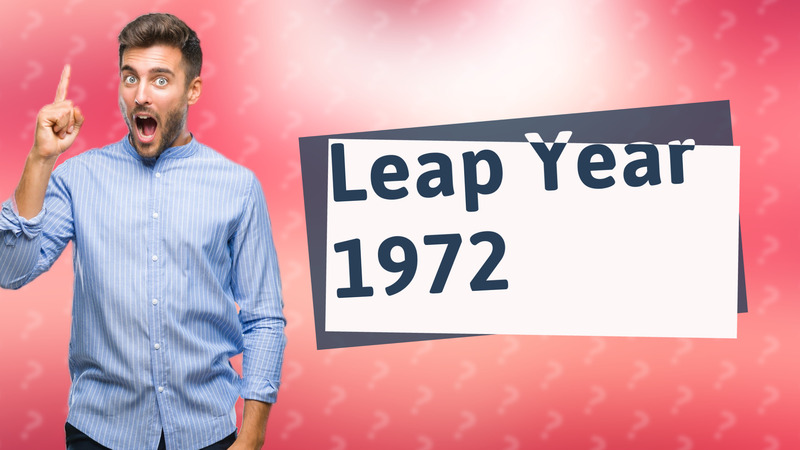 Leap Year 1972