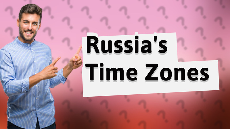 Russia's Time Zones