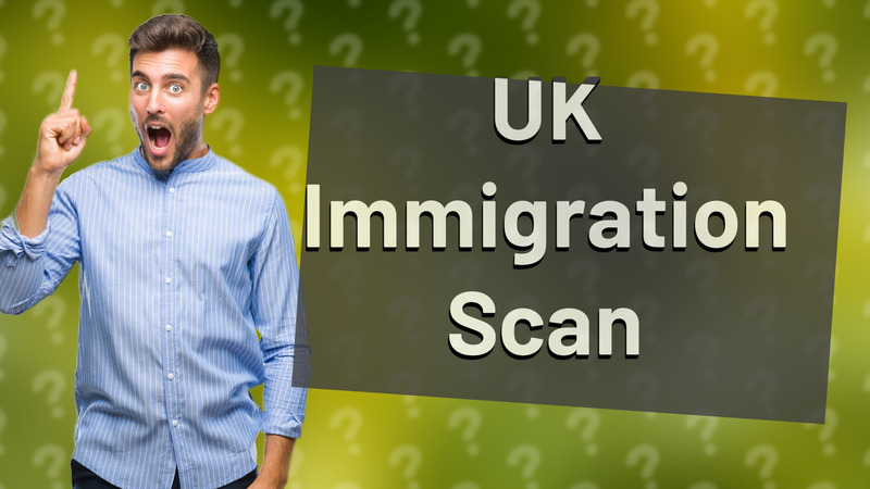 UK Immigration Scan