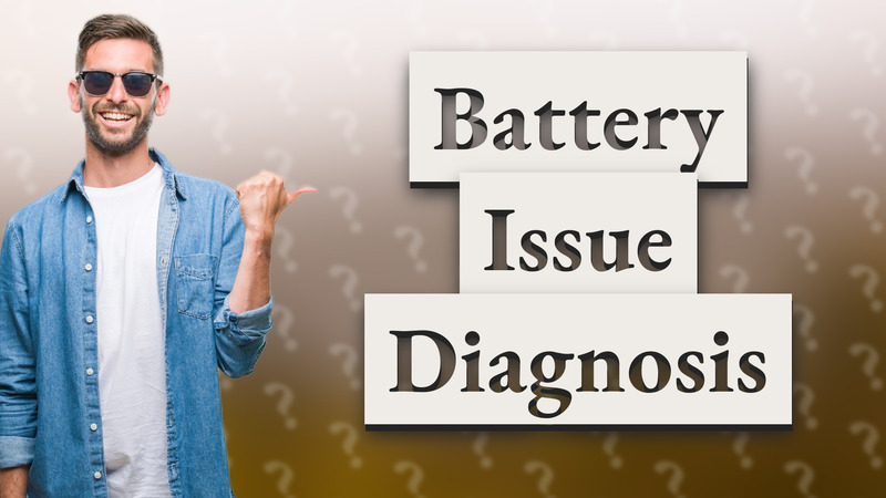 Battery Issue Diagnosis