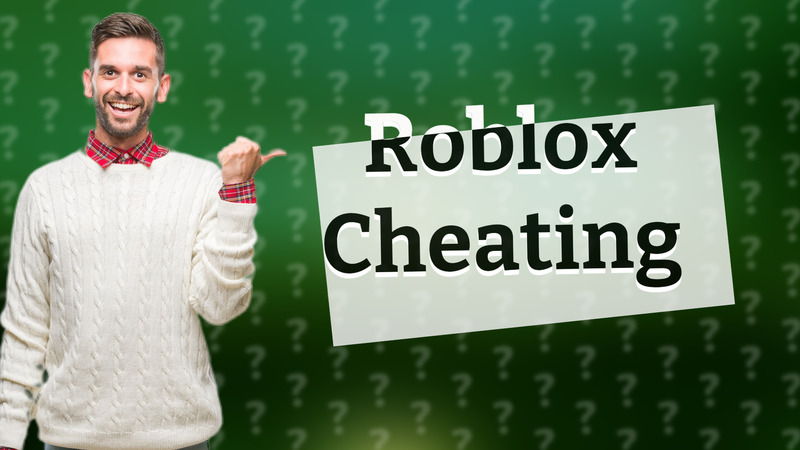 Roblox Cheating