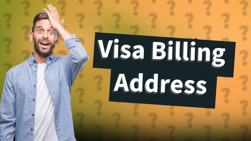 Visa Billing Address