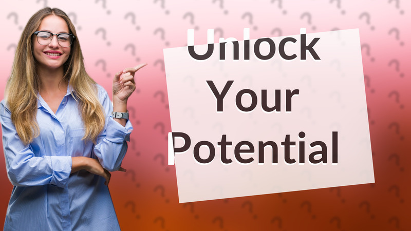 Unlock Your Potential