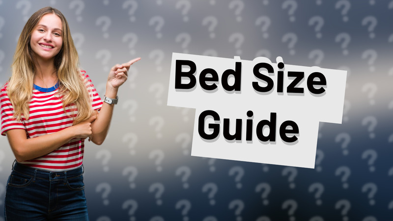 Bed Size Guide