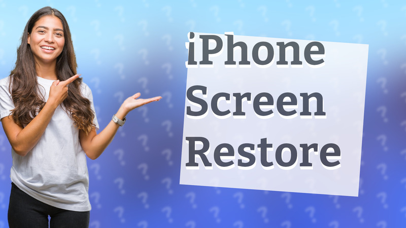 iPhone Screen Restore