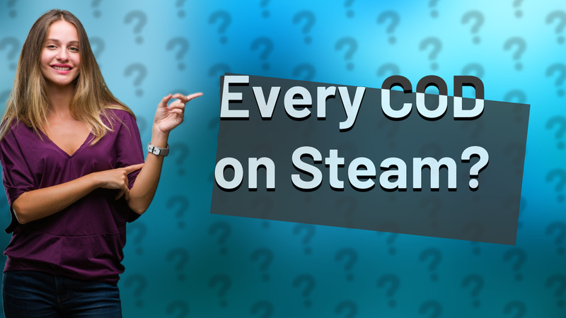Every COD on Steam?