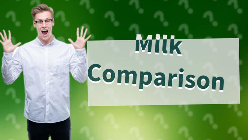 Milk Comparison