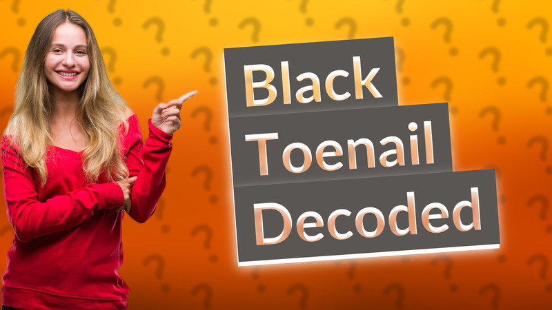 Black Toenail Decoded