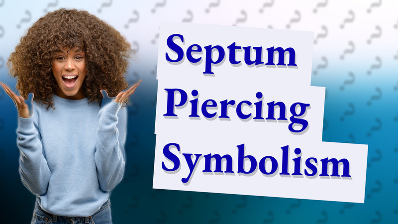 Septum Piercing Symbolism