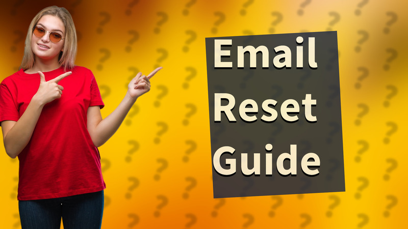 Email Reset Guide