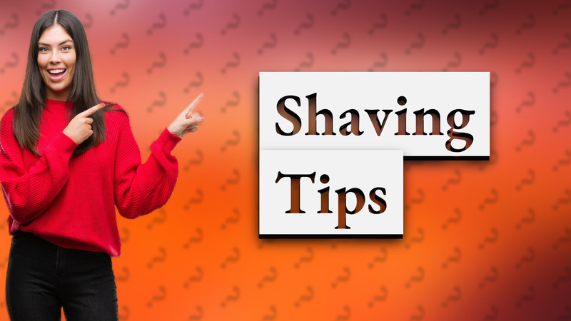 Shaving Tips