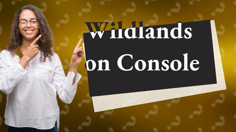 Wildlands on Console