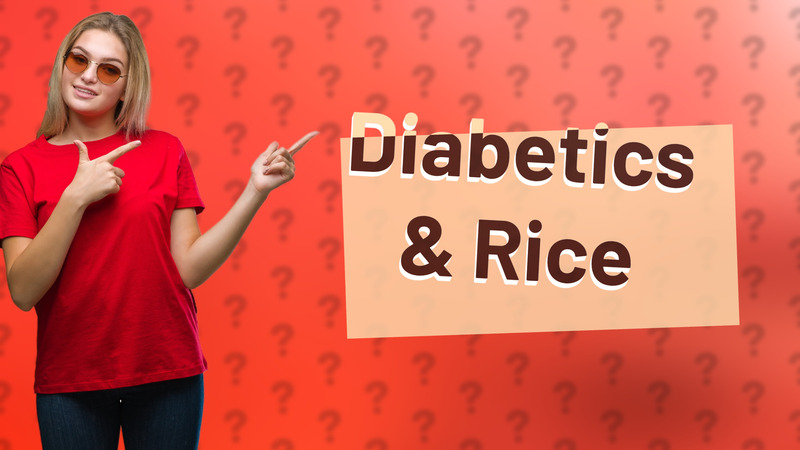 Diabetics & Rice