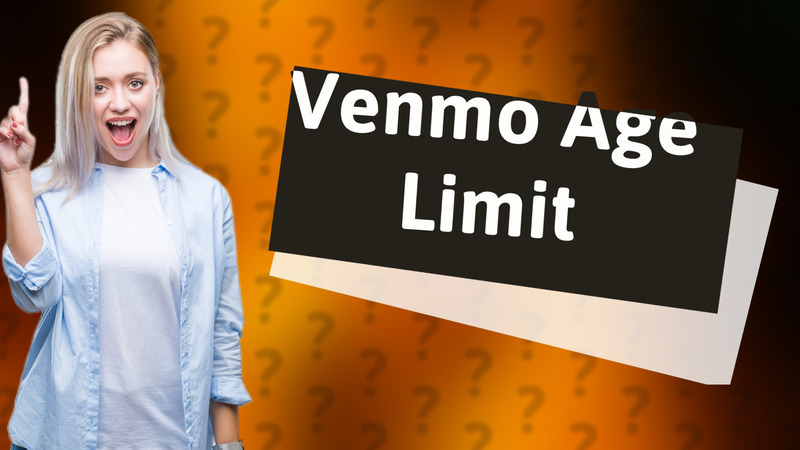 Venmo Age Limit