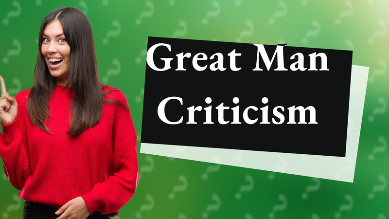 Great Man Criticism