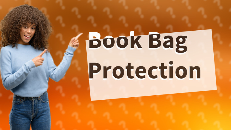 Book Bag Protection