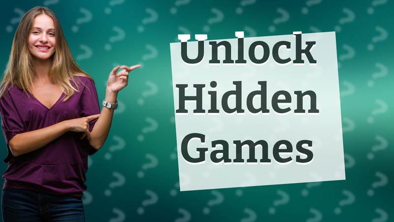 Unlock Hidden Games