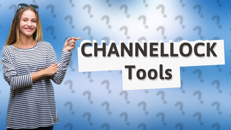 CHANNELLOCK Tools