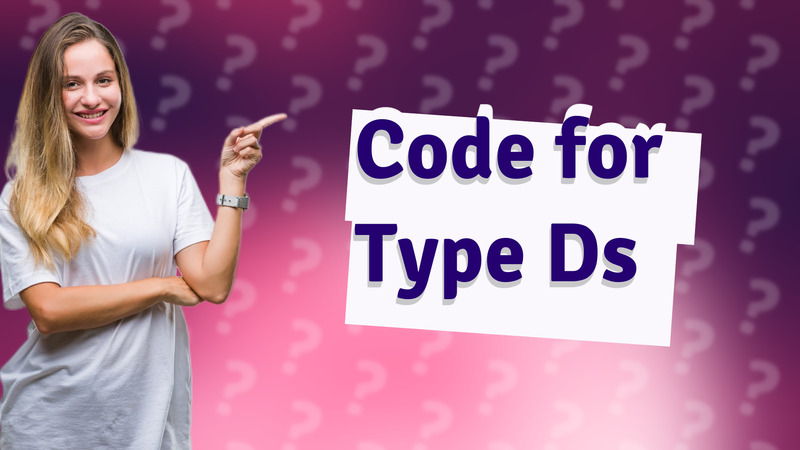 Code for Type Ds