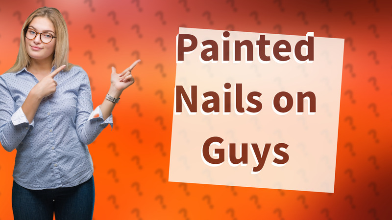 Painted Nails on Guys