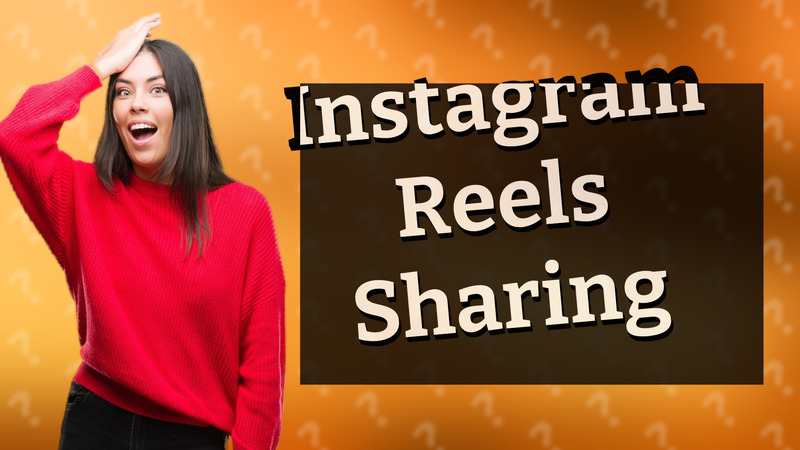 Instagram Reels Sharing