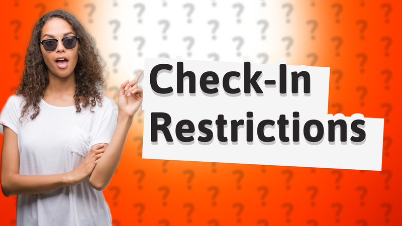 Check-In Restrictions