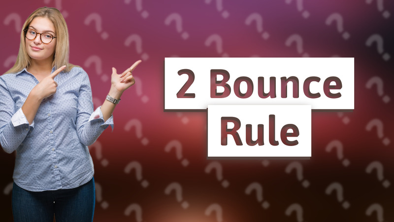2 Bounce Rule