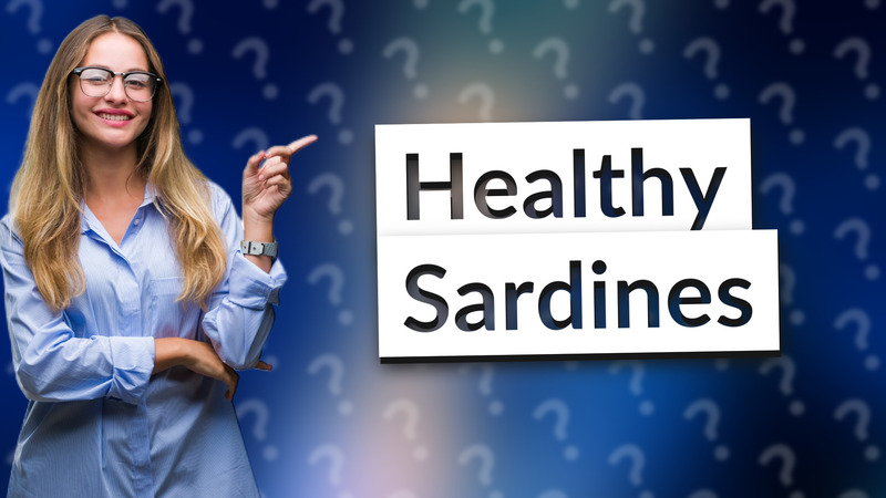 Healthy Sardines