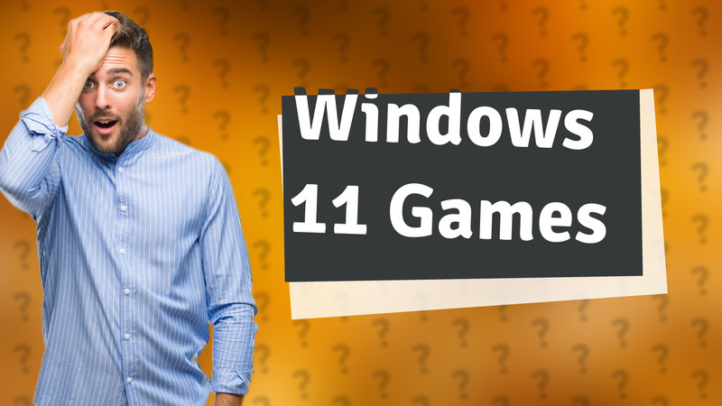 Windows 11 Games