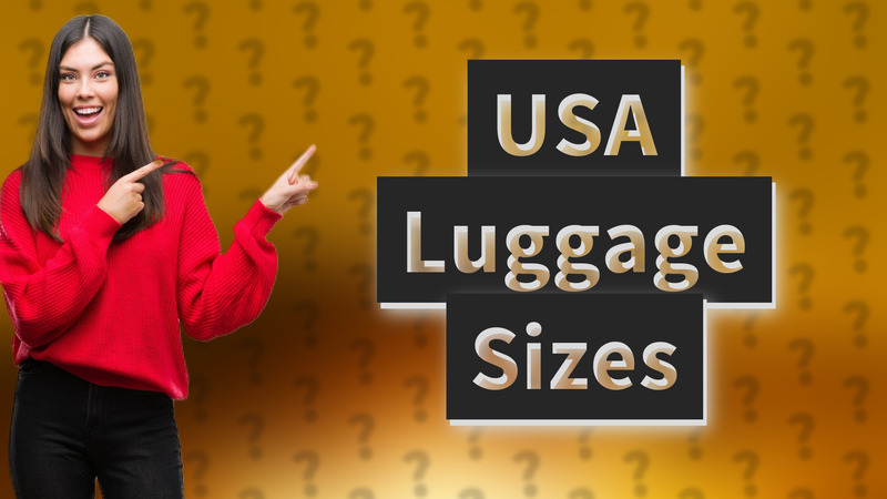 USA Luggage Sizes