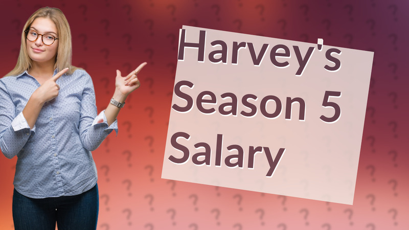 Harvey's Season 5 Salary