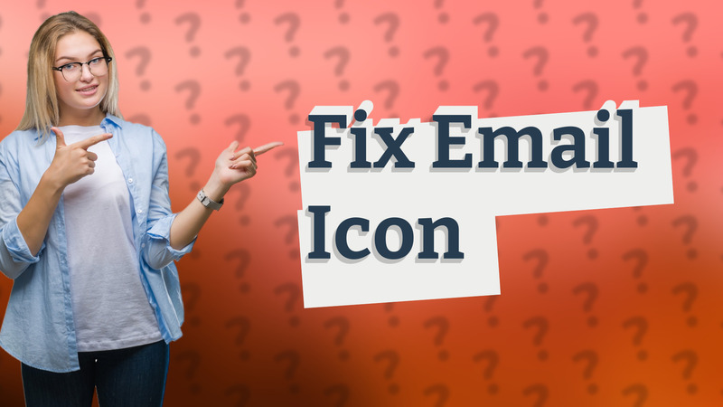 Fix Email Icon