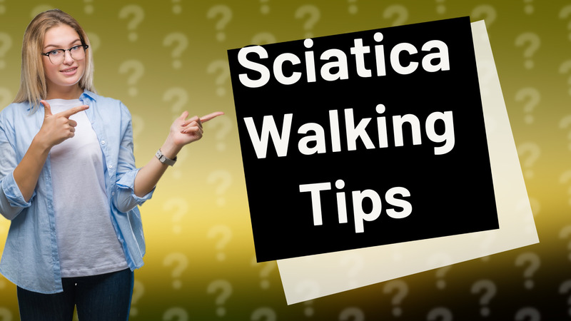 Sciatica Walking Tips