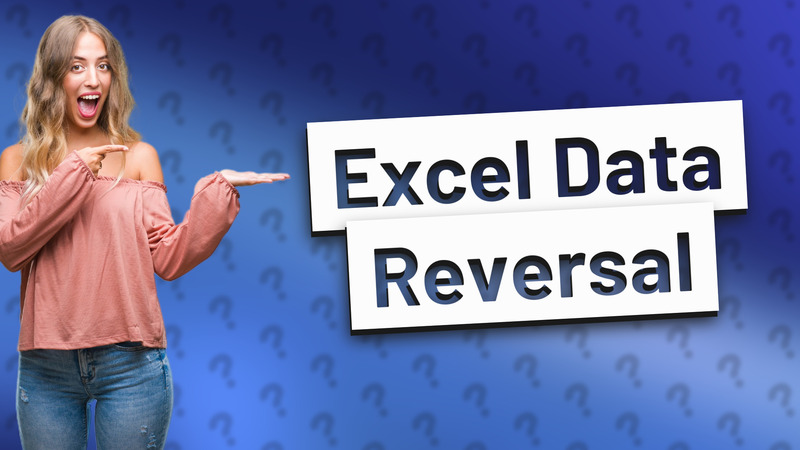 Excel Data Reversal