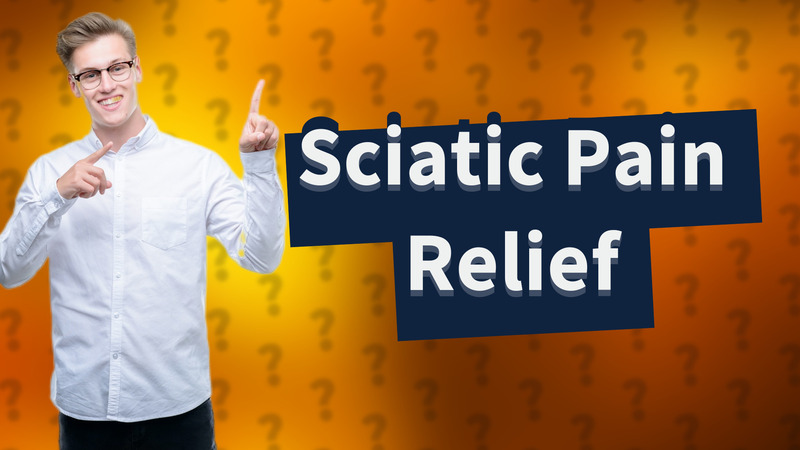 Sciatic Pain Relief