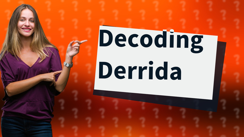 Decoding Derrida