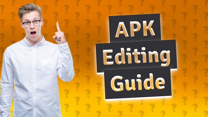 APK Editing Guide