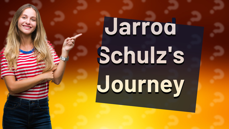 Jarrod Schulz's Journey