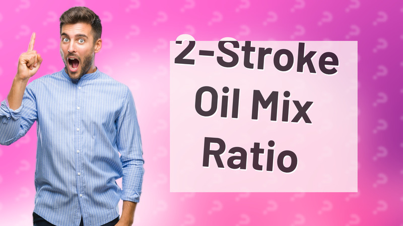 2-Stroke Oil Mix Ratio