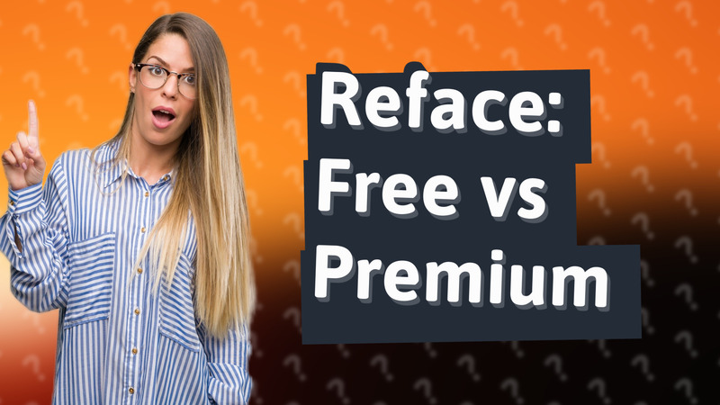 Reface: Free vs Premium