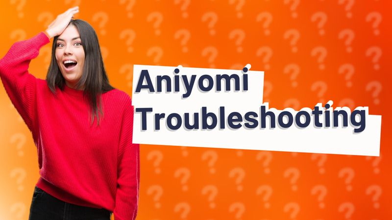 Aniyomi Troubleshooting