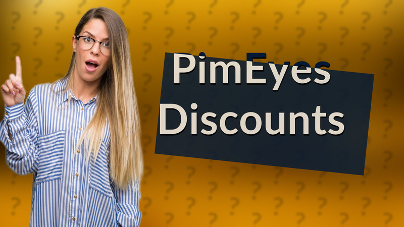 PimEyes Discounts