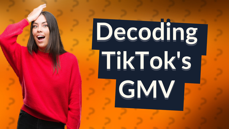 Decoding TikTok's GMV