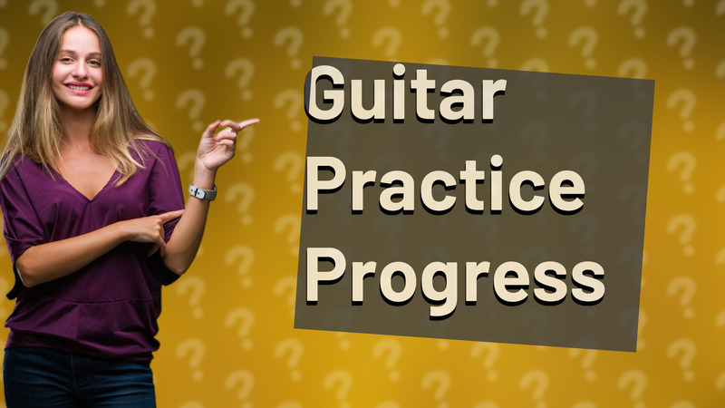 Guitar Practice Progress