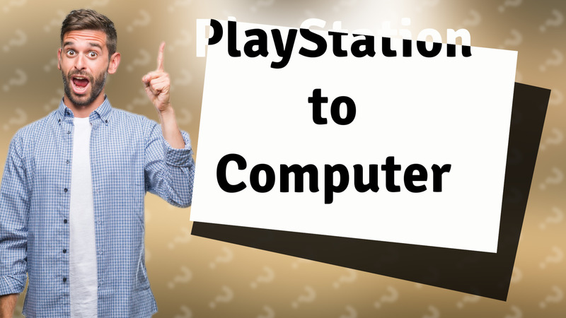 PlayStation to Computer